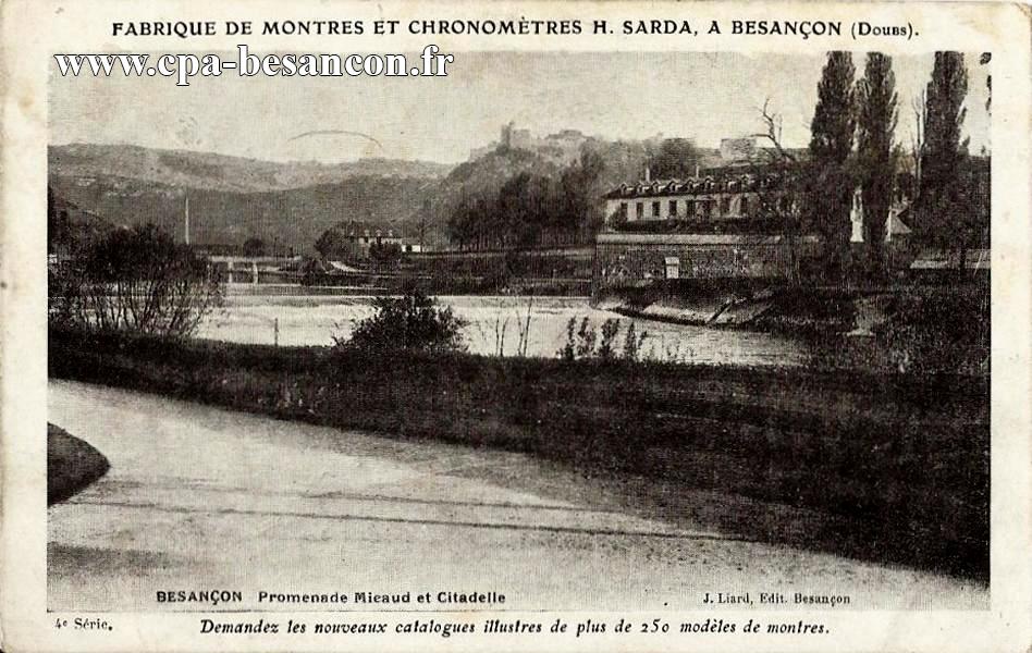 FABRIQUE DE MONTRES ET CHRONOMETRES H. SARDA, A BESANÇON (Doubs). BESANÇON - Promenade Micaud et Citadelle - 4e Série.